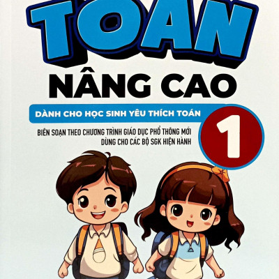 Sách - Toán Nâng Cao 1 - Dành Cho Học Sinh Yêu Thích Toán