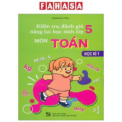 Kiểm Tra, Đánh Giá Năng Lực Học Sinh Lớp 5 - Môn Toán - Học Kì 1