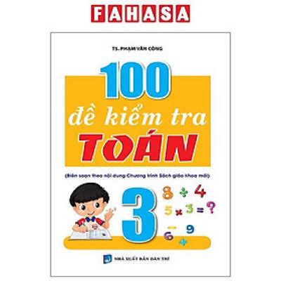 Sách - 100 Đề Kiểm Tra Toán 3