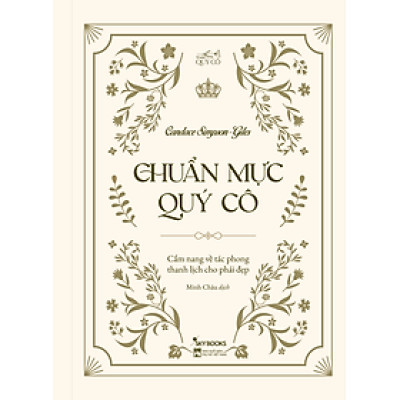 Chuẩn Mực Quý Cô – Cẩm Nang Về Tác Phong Thanh Lịch Cho Phái Đẹp