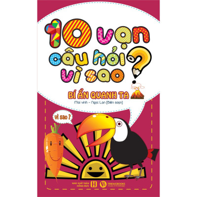 Sách 10 Vạn Câu Hỏi Vì Sao ?- Trọn bộ 5 cuốn cho bé phát triển trí thông minh