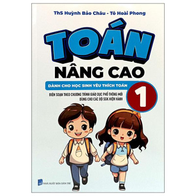 Sách - Toán Nâng Cao 1 - Dành Cho Học Sinh Yêu Thích Toán