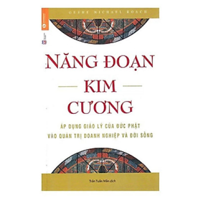Năng Đoạn Kim Cương - Geshe Michael Roach  - NXB Lao Động