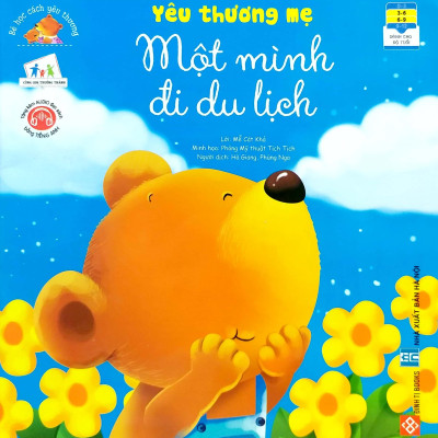 Bé Học Cách Yêu Thương - Yêu Thương Mẹ - Một Mình Đi Du Lịch