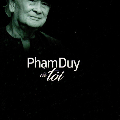Phạm Duy và Tôi - Nguyễn Thụy Kha