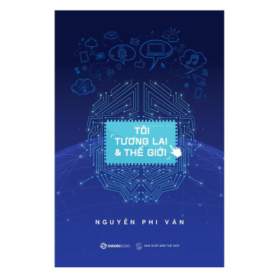 SÁCH - Combo Tôi Đi Tìm Tôi + Tôi, Tương Lai Và Thế Giới (2 Cuốn)