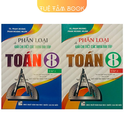 Sách - Phân loại và giải chi tiết các dạng bài tập Toán 8 (Kết nối tri thức với cuộc sống)