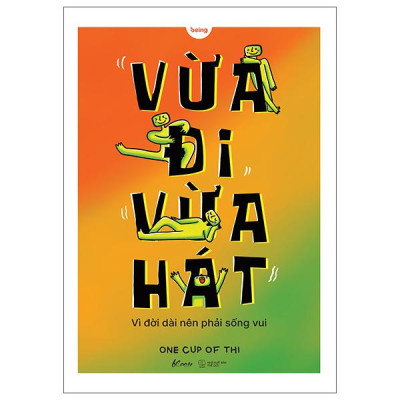 Sách - Vừa Đi Vừa Hát - Vì Đời Dài Nên Phải Sống Vui