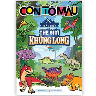 Sách - Con Tô Màu - Thám Hiểm Thế Giới Khủng Long (24 Stickers) - Megabook
