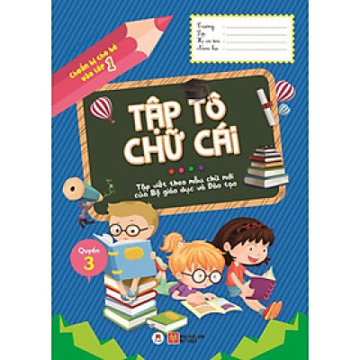 Sách - Chuẩn Bị Cho Bé Vào Lớp 1 - Tập Tô Chữ Cái - Quyển 3 - Huy Hoàng Bookstore