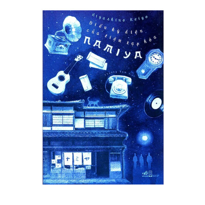 Combo 3Q Tiểu Thuyết Trinh Thám Nổi Tiếng,Bán Chạy: Án Mạng Mười Một Chữ + Điều Kỳ Diệu Của Tiệm Tạp Hóa Namiya + Phía Sau Nghi Can X 