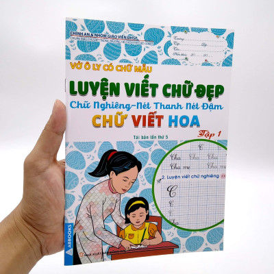 Vở Ô Ly Có Chữ Mẫu Luyện Viết Chữ Đẹp - Chữ Nghiêng, Nét Thanh, Nét Đậm, Chữ Viết Hoa - Tập 1 (Tái Bản)