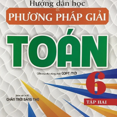 Combo Hướng Dẫn Học Và Phương Pháp Giải Toán 6 - Tập 1 + 2 (Bám Sát SGK Chân Trời Sáng Tạo) (Bộ 2 Cuốn) - HA