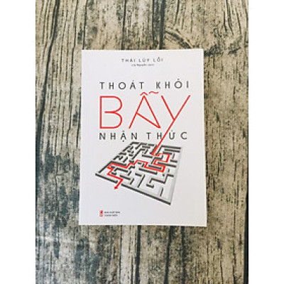 Thoát Khỏi Bẫy Nhận Thức