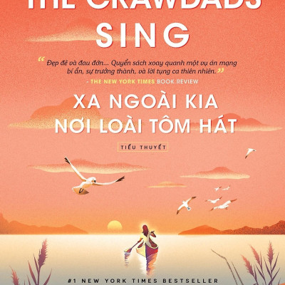 Xa Ngoài Kia Nơi Loài Tôm Hát - Where The Crawdads Sing (NXB Trẻ)