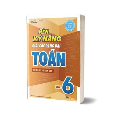 Combo Sách Rèn Kỹ Năng Giải Các Dạng Bài Toán (Cơ Bản Và Nâng Cao) Lớp 6 (Tập 1 + 2) (Bộ 2 Cuốn)