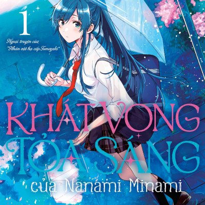 Khát Vọng Tỏa Sáng Của Nanami Minami - Tập 1 - Tặng Kèm Bookmark Giấy Dạng Thước Phim + Shikishi