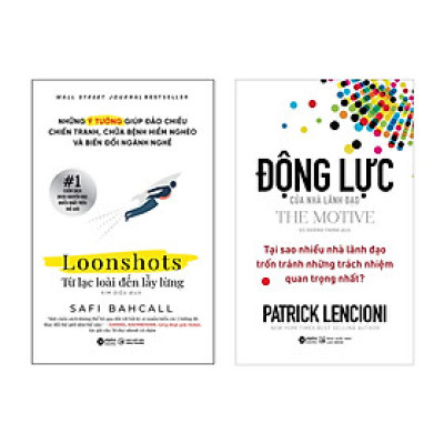 Combo Loonshots - Từ Lạc Loài Đến Lẫy Lừng + Động Lực Của Nhà Lãnh Đạo 
