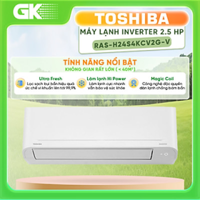 Máy lạnh Toshiba RAS-H24S4KCV2G-V 2.5HP Inverter Thái Lan - Hàng Chính Hãng (Chỉ giao HCM)