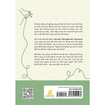 Sách - 60 Cách Đơn Giản Hóa Mọi Áp Lực Cuộc Sống - AZ Việt Nam