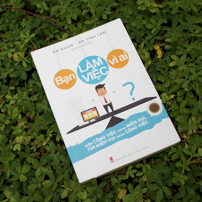 Sách: ComBo 2 Cuốn Không Phải Thiếu May Mắn Chỉ Là Chưa Cố Gắng + Bạn Làm Việc Vì Ai