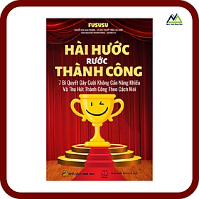 Sách - Hài Hước Rước Thành Công - Tác giả Fususu