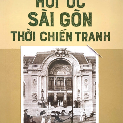 Hồi Ức Sài Gòn Thời Chiến Tranh