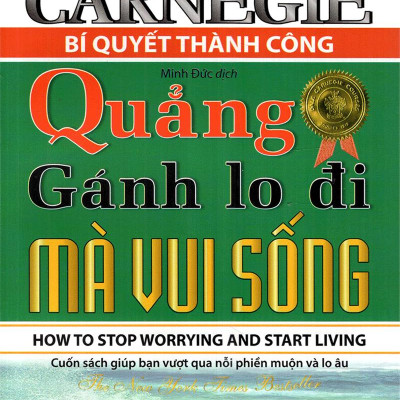 Bí Quyết Thành Công - Quẳng Gánh Lo Đi Mà Vui Sống