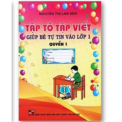 Sách - Tập Tô Tập Viết - Giúp bé tự tin vào lớp 1 (Quyển 1)