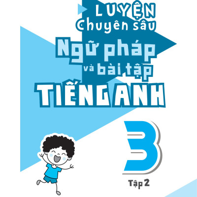 Global Success - Luyện Chuyên Sâu Ngữ Pháp Và Bài Tập Tiếng Anh 3 - Tập 2 
 (MGB)