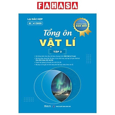 Tổng Ôn Vật Lí - Tập 2 (Theo Chương Trình SGK Mới)