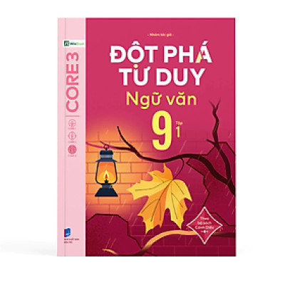 Đột phá tư duy Ngữ văn 9 - Theo bộ sách Cánh Diều Tập 1 - Nhiều tác giả - Nhà xuất bản Dân Trí - WinBooks