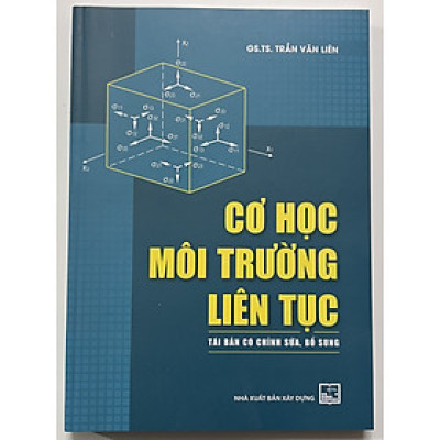 Sách - Cơ Học Môi Trường Liên Tục - Tái Bản Có Chỉnh Sửa, Bổ Sung