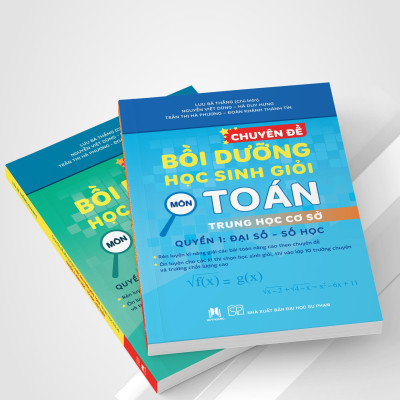 Sách - Chuyên Đề Bồi Dưỡng Học Sinh Giỏi Môn Toán Trung Học Cơ Sở - Quyển 1 - Đại Số-Số Học
