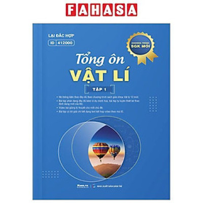 Tổng Ôn Vật Lí - Tập 1 (Theo Chương Trình SGK Mới)