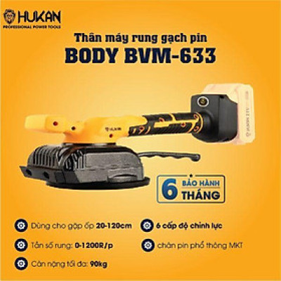 THÂN MÁY MÀI RUNG GẠCH PIN BODY BVM-633 HUKAN - HÀNG CHÍNH HÃNG