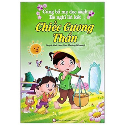 Sách - Cùng Bố Mẹ Đọc Sách Bé Nghĩ Lời Kết - Chiếc Gương Thần - Tân Việt Books