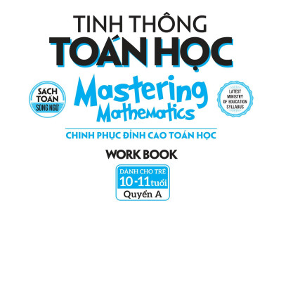 Tinh Thông Toán Học - Mastering Mathematics - Dành Cho Trẻ 10-11 Tuổi - Quyển A