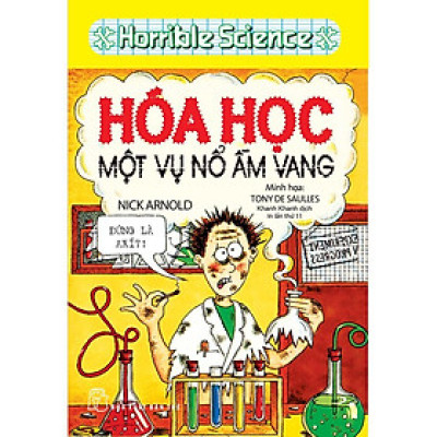 Sách-Horrible Science-Hóa học một vụ nổ ầm vang