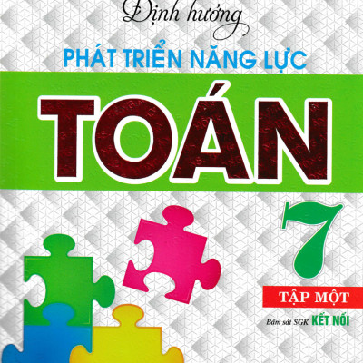 COMBO ĐỊNH HƯỚNG PHÁT TRIỂN NĂNG LỰC TOÁN 7 - TẬP 1 + TẬP 2  (BÁM SÁT SGK KẾT NỐI)