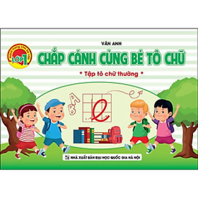 Sách - Chắp Cánh Cùng Bé Tô Chữ - Tập Tô Chữ Thường - Khang Việt Book
