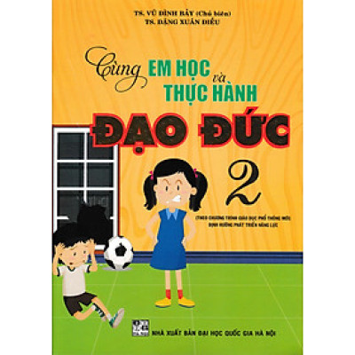 Cùng Em Học Và Thực Hành Đạo Đức 2 (Theo Chương Trình Giáo Dục Phổ Thông Mới) 