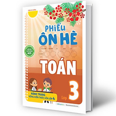 Phiếu Ôn Hè Toán Lớp 3 - Hành Trang Vững Kiến Thức Lên Lớp 4 (MEGA)
