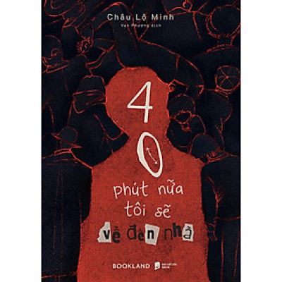 40 Phút Nữa Tôi Sẽ Về Đến Nhà