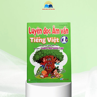 Sách Luyện Đọc Âm Vần Tiếng Việt 1 - Bổ Trợ Cho Phần Học Vần - Biên Soạn Theo Chương Trình Chân Trời Sáng Tạo
