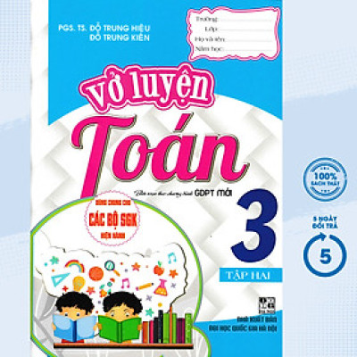 VỞ LUYỆN TOÁN LỚP 3 - TẬP 2 (DÙNG CHUNG CHO CÁC BỘ SGK HIỆN HÀNH) - HA