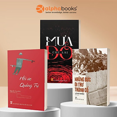 Bộ sách Quảng Trị 81 Ngày Đêm – Bản Hùng Ca Bất Tử: Mưa Đỏ (Vinabook) + Hồi Ức Quảng Trị (Omega+) + Những Bức Di Thư Thành Cổ (NXB Trẻ)