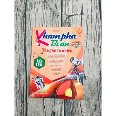 Khám Phá Bí Ẩn Thế Giới Tự Nhiên Dành Cho Học Sinh : Vũ Trụ