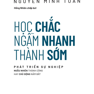 Học Chắc - Ngẫm Nhanh - Thành Sớm