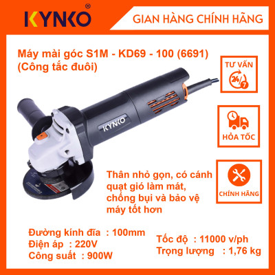 Máy mài góc Kynko S1M- KD69 -100 (Công tắc đuôi) # 6691 cầm tay chính hãng
